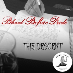 Blood Before Pride: The Descent