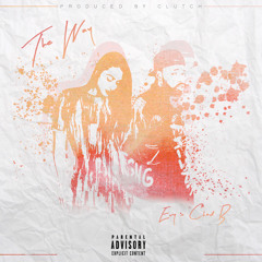 The Way Ft. Chad B