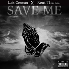 Luix German X Rent Thanaa - Save Me (Remix)