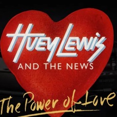 Huey Lewis  The News - The Power Of Love (Karapkas 2015 Remix)