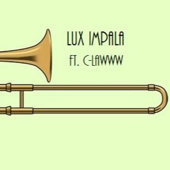 Lux Impala - Trombone Remix ft. C-Lawww