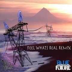 Vibe Street - Feel What's Real (Blue Future Remix)
