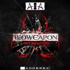 Bioweapon - Unleash The Weapon (Anderex Bootleg)