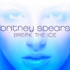 Britney Spears - Break The Ice (Club Remix Edit)(Male Version)