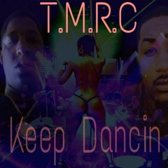 TMRC-Keep Dancing