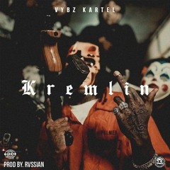 Vybz Kartel - Kremlin (Rvssian) - 2017 @Rvssian @Jwonder21 @GazaPriiinceEnt