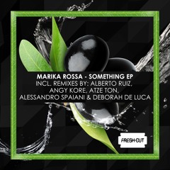 Marika Rossa - Something (Atze Ton Remix) [Fresh Cut]  CUT VERSION