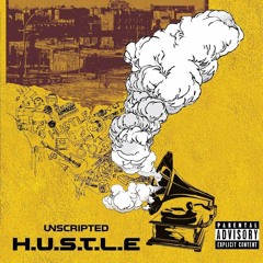Unscripted - H.U.S.T.L.E