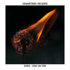 Essed - Drop On fire [OUT NOW]