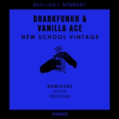 dharkfunkh & Vanilla Ace - New School Vintage (FreedomB Remix) [DRR053]