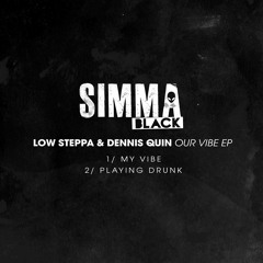 Low Steppa & Dennis Quin - Playing Drunk (Original Mix)