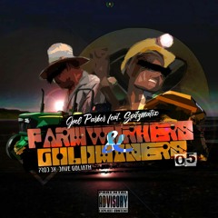 Joel Parker - Farmworkers & Goldminers ft Spitzmatix(Prod by Dave Goliath)