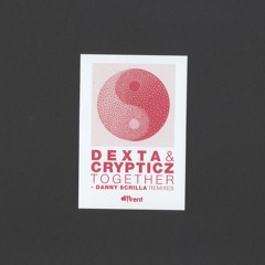 Dexta & Crypticz - Together [Premiere]