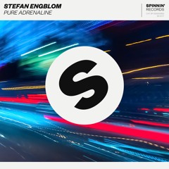 Stefan Engblom - Pure Adrenaline [OUT NOW]