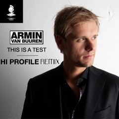 Armin Van Buuren - This Is A Test (HI PROFILE rmx) ★ ARMADA MUSIC