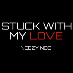 Stuck With My Love (In Stores Now)