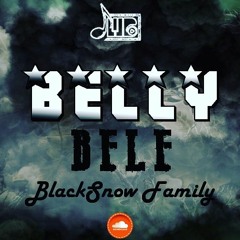 BlackSnowFamily - Belly Bélé (TOSH x Kleezy x JahLions x Mister x JawenBeats)