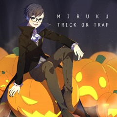 Trick Or Trap