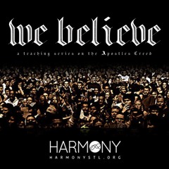 We Believe, "He ascended into heaven and sits at the right hand of God the Father Almighty."