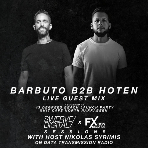Swerve Digital & Fxtion Records Hosted by Nikolas Syrimis ft Barbuto B2B Hoten