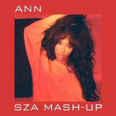 SZA Mashup by @TheOfficialAnn