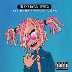 Lil Pump- Gucci Gang (Silent Donn Remix)