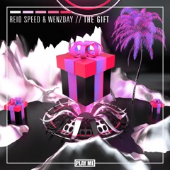 Reid Speed & Wenzday - The Gift