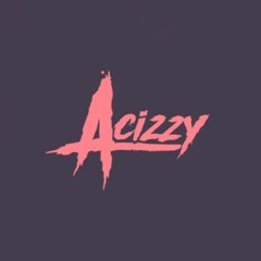Acizzy X MaIk XD - Badness ( Acizzy VIP Mix )