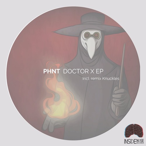 INSIDE #009 - PHNT Feat Steel Vibe - Doctor X (Knuckles Remix)| FREE DOWNLOAD EM COMPRAR