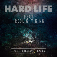 Hard Life (feat. Redlight King)
