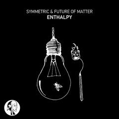 Symmetric & Future of Matter - Enthalpy (Original Mix) | Steyoyoke Black