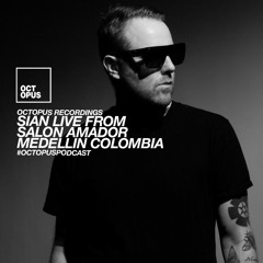Octopus Podcast 234 - Sian Live from Salon Amador (Medellin, Colombia)
