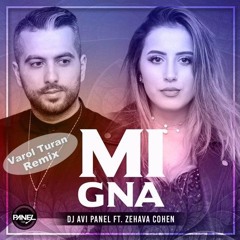 Dj Avi Panel Ft Zehava Cohen - Mi Gna (Varol Turan Remix)FREE DOWNLOAD = BUY
