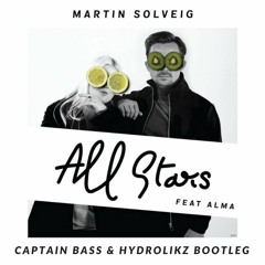Martin Solveig - All Stars (Captain Bass & Hydrolikz Bootleg)(FREE DOWNLOAD)