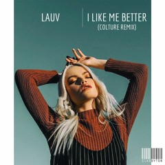 Lauv - I Like Me Better (Colture Remix)