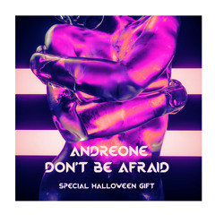 AndreOne - Don't Be Afraid (Extended Mix)