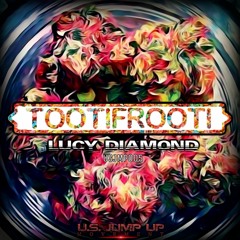 LUCY DIAMOND - TOOTIFROOTI - USJMP005