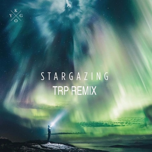 Kygo Ft. Justin Jesso - Stargazing (TRP Remix