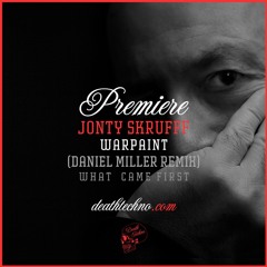 DT:Premiere | Jonty Skrufff - Warpaint (Daniel Miller Remix) [What Came First]