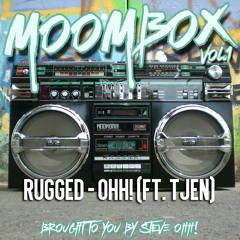 RUGGED - OHH! (Ft. Tjen)