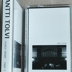 Antti Tolvi - Church Organ (double cassette * snippets)