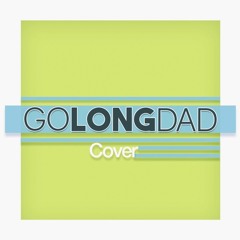 "Go Long Dad" (Four Year Strong Cover)