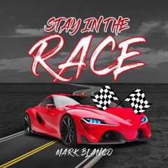 Stay In The Race Pt. 1