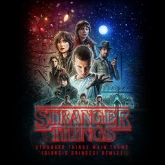 Stranger Things (Giorgio Brindesi Remix)*FREE DOWNLOAD