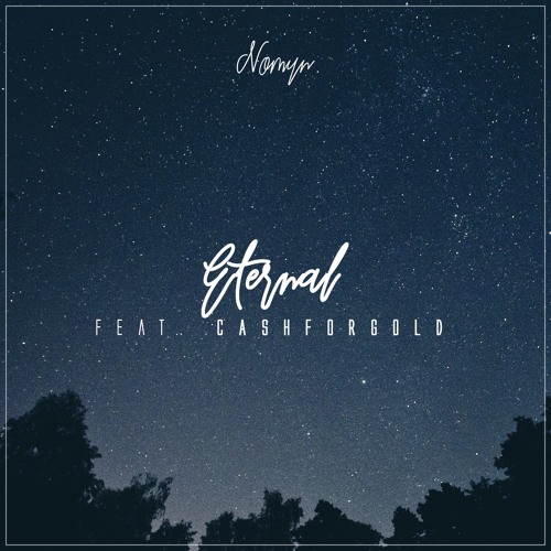 Eternal (ft. CASHFORGOLD)