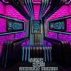 Spectrum Madness - Invisible Dreams OUT SOON ! ! !