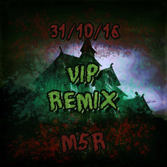 31/10/16 (VIP Remix)
