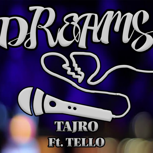 Dreams (feat. Tello)