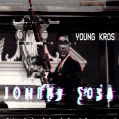 Young Kros - Johnny SOSA <o/