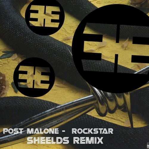 Post Malone Rockstar Sheelds Remix By Sheelds Free Download On Toneden